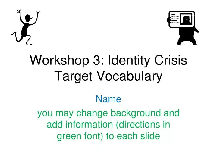 workshop 3 identity crisis target vocabulary
