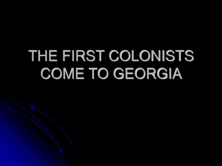 the first colonists come to georgia