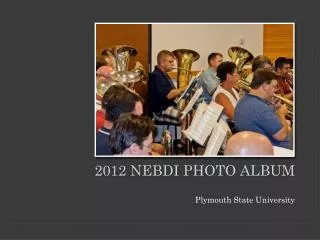 2012 NEBDI Photo Album