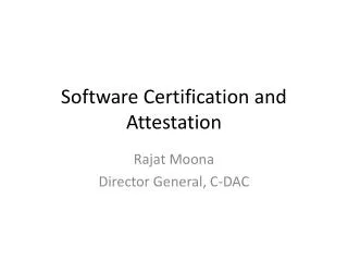 Software Certification and Attestation