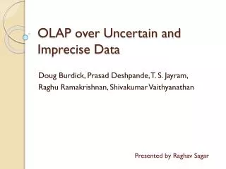 OLAP over Uncertain and Imprecise Data