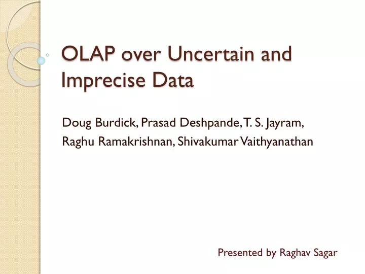 olap over uncertain and imprecise data