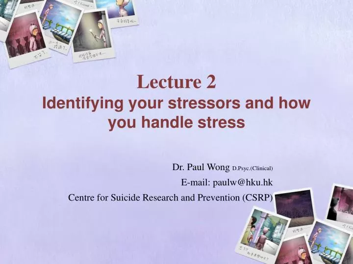 lecture 2 identifying your stressors and how you handle stress