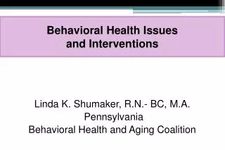 Behavioral Health Issues and Interventions
