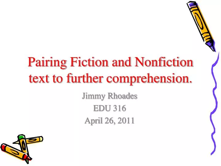 PPT - Pairing Fiction And Nonfiction Text To Further Comprehension ...