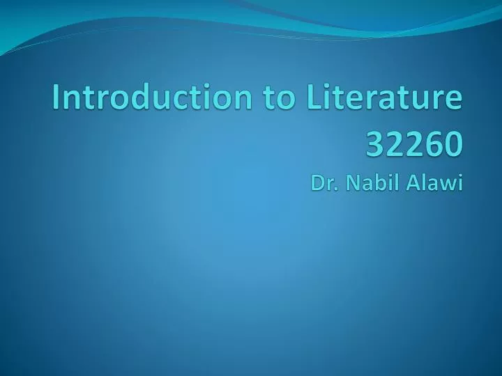 introduction to literature 32260 dr nabil alawi