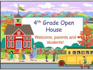 4 th Grade Open House