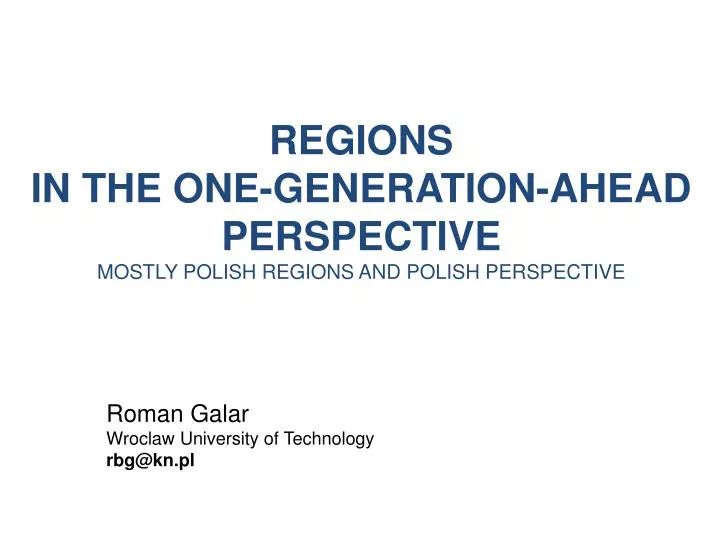 regions in the one generation ahead perspective mostly polish regions and polish perspective