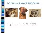 DO ANIMALS HAVE EMOTIONS? - slide 1