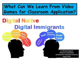 What Can We Learn From Video Games for Classroom Application?