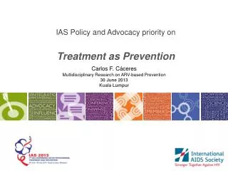 IAS Policy and Advocacy priority on Treatment as Prevention