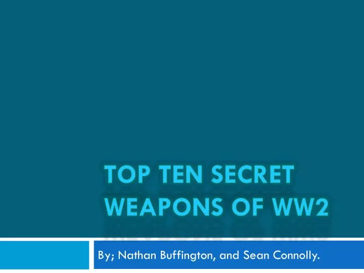 top ten secret weapons of ww2