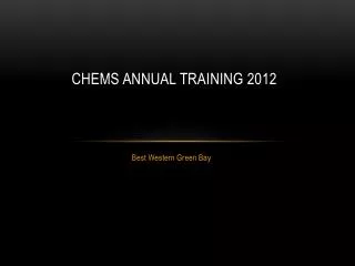 CHEMS ANNUAL TRAINING 2012