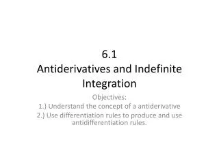 6.1 Antiderivatives and Indefinite Integration