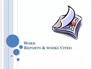 Word Reports &amp; works Cited