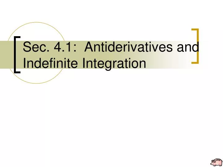 sec 4 1 antiderivatives and indefinite integration