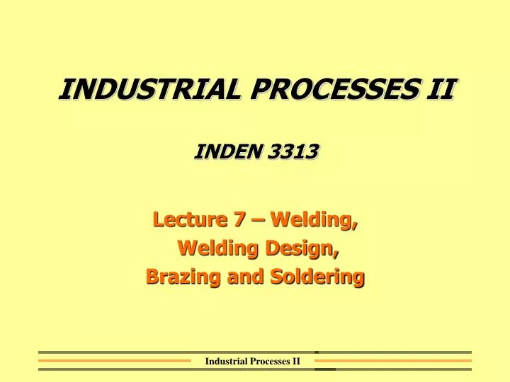 industrial processes ii inden 3313