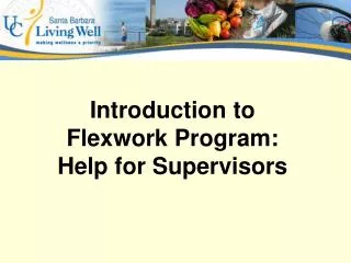 Introduction to Flexwork Program: Help for Supervisors