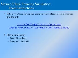 Mexico-China Sourcing Simulation: 	Team Instructions