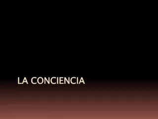 la conciencia