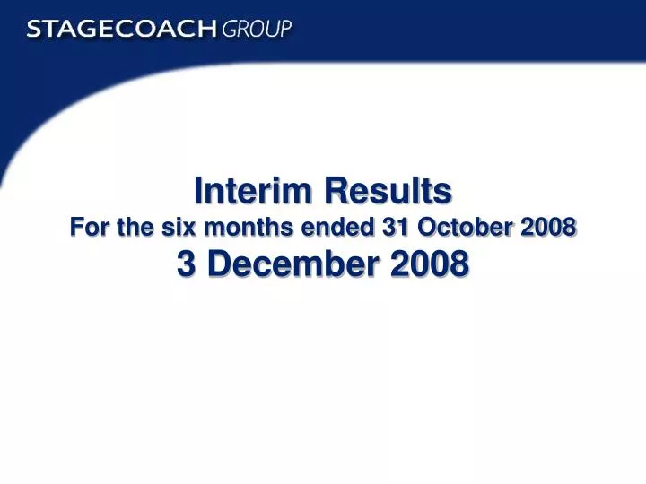 interim results for the six months ended 31 october 2008 3 december 2008