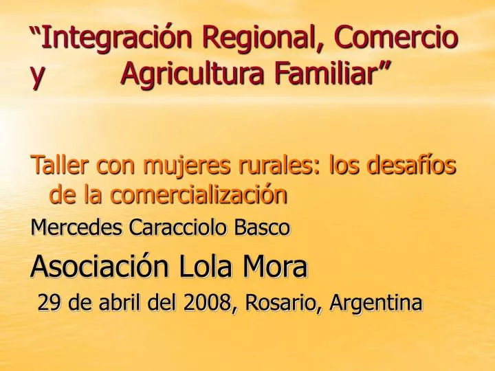 integraci n regional comercio y agricultura familiar