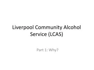 Liverpool Community Alcohol Service (LCAS)