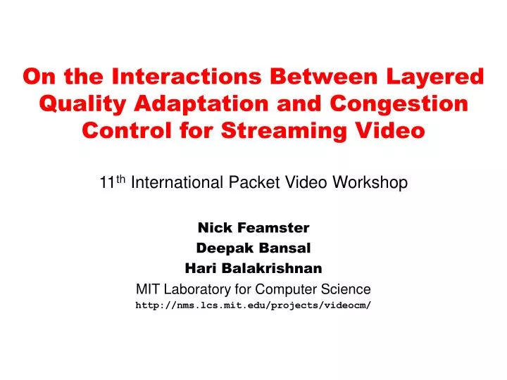 on the interactions between layered quality adaptation and congestion control for streaming video
