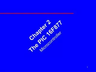 Chapter 2 The PIC 16F877 Microcontroller