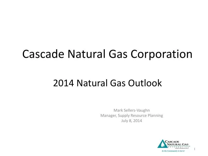 cascade natural gas corporation 2014 natural gas outlook