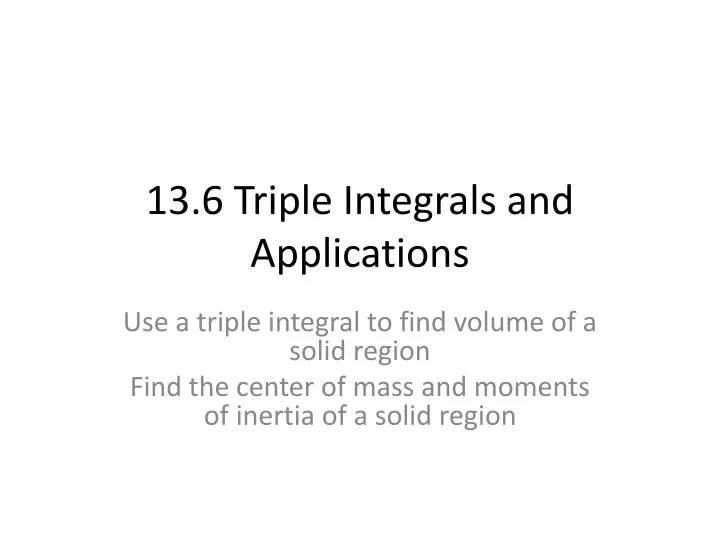 13 6 triple integrals and applications