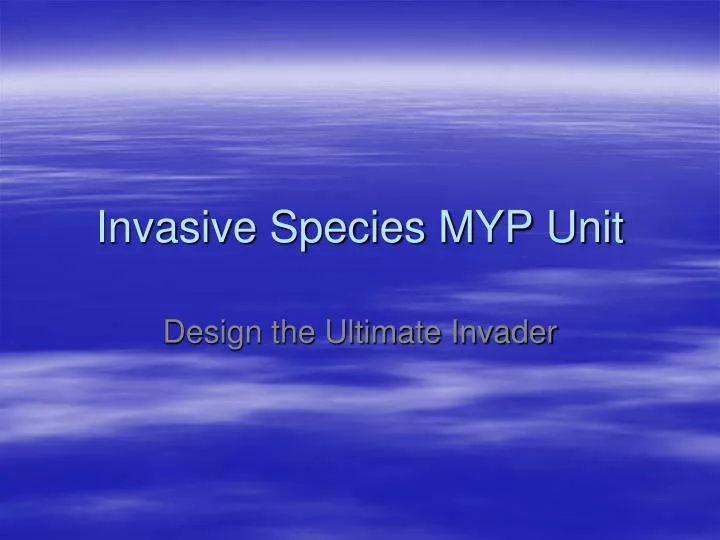 invasive species myp unit