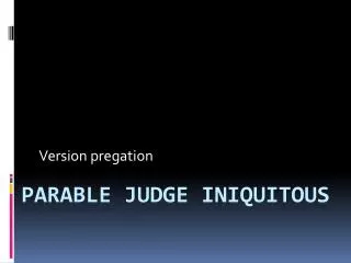 ParabLE juDGE iniquITOUS