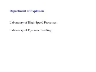 Department of Explosion Laboratory of High-Speed Processes Laboratory of Dynamic Loading