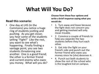What Will You Do?