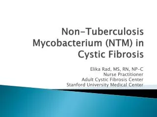 Non-Tuberculosis Mycobacterium (NTM) in Cystic Fibrosis