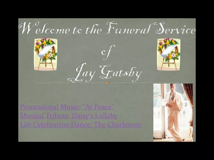 welcome to the funeral service of jay gatsby