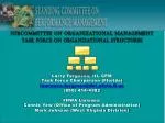 Subcommittee on Organizational Management Task force on organizational structures - slide 1