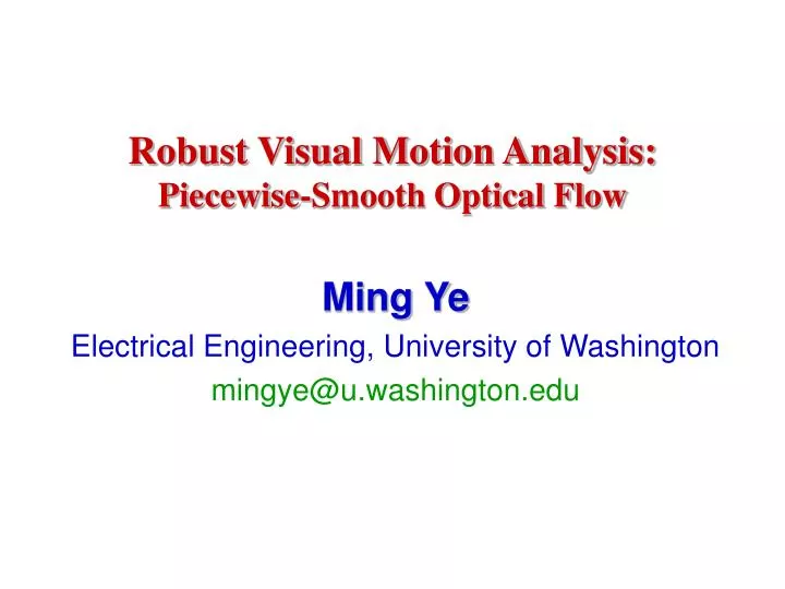 robust visual motion analysis piecewise smooth optical flow