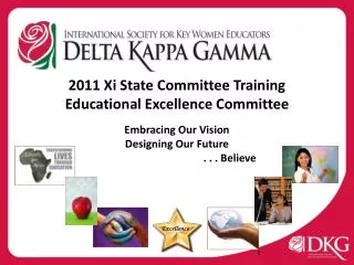 2011 Xi State Committee Training Educational Excellence Committee Embracing Our Vision