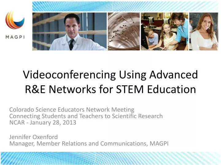 videoconferencing using advanced r e networks for stem education