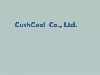 CushCool Co., Ltd.