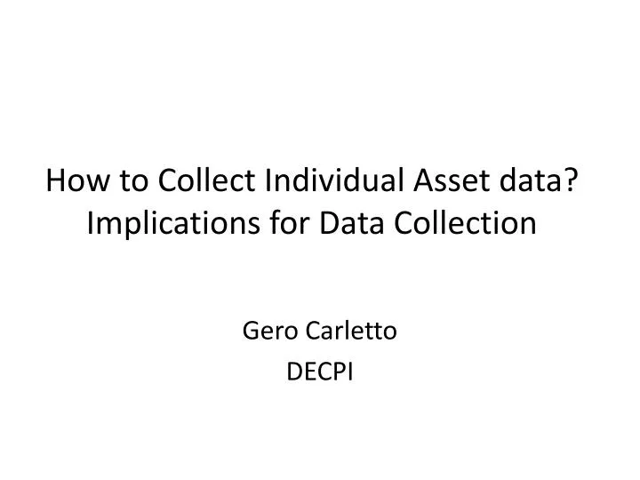 how to collect individual a sset data implications for data collection