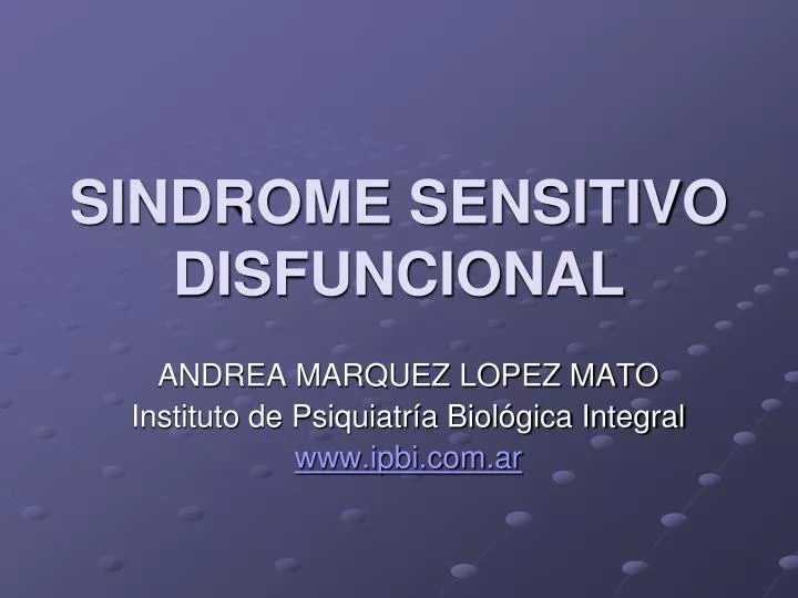 sindrome sensitivo disfuncional