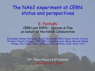 12 th Flavor Physics &amp; CP Violation May 26 th -30 th , 2014