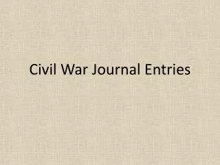 Civil War Journal Entries