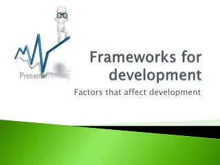 Frameworks for development