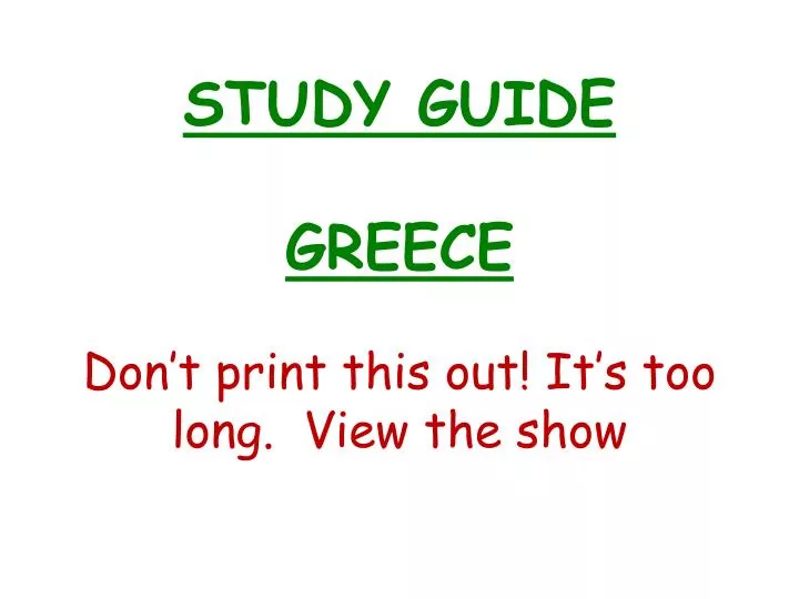 study guide greece don t print this out it s too long view the show