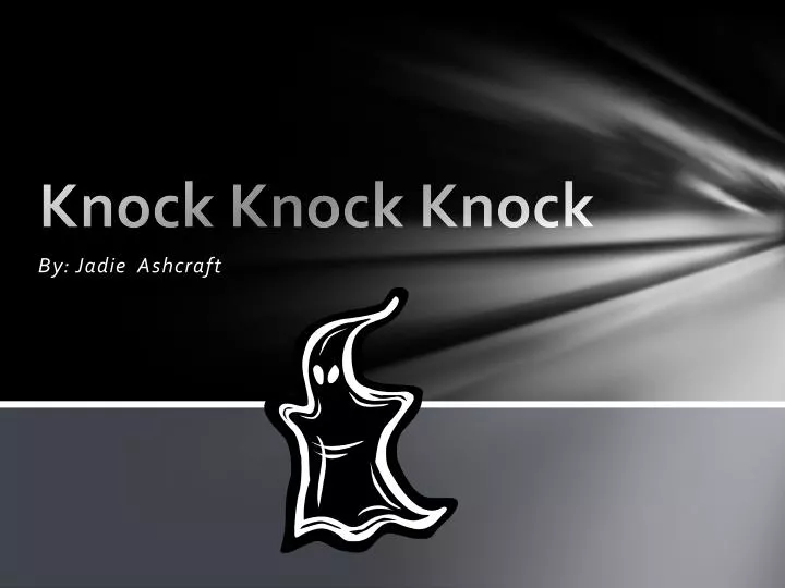 knock k nock knock