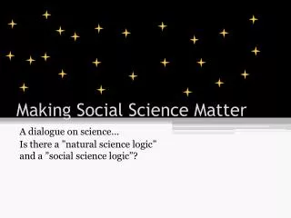 Making Social Science M atter